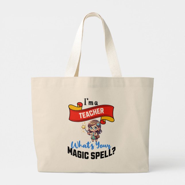 Teacher Magic Spell – Fun Gift Idea Large Tote Bag (Back)