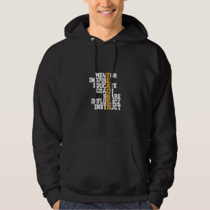 Teacher Mentor Inspire Educate Coach Present Hoodie