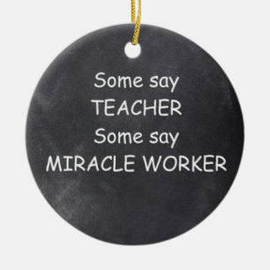 Teacher Miracle Worker Chalkboard Design Gift Idea Ceramic Tree Decoration