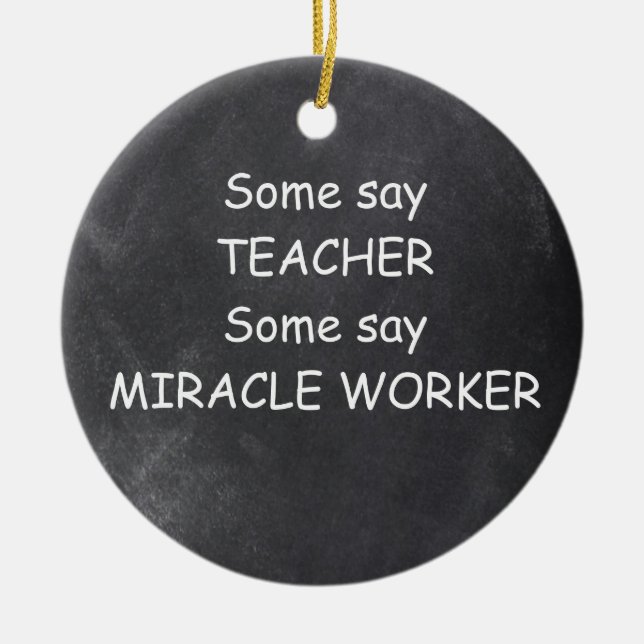 Teacher Miracle Worker Chalkboard Design Gift Idea Ceramic Tree Decoration (Front)