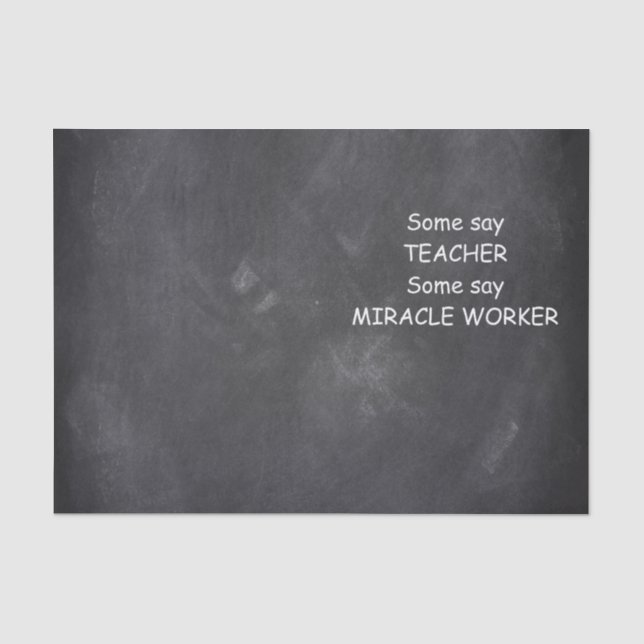 Teacher Miracle Worker Chalkboard Design Gift Idea Tissue Paper (Front)
