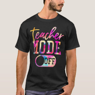 Teacher Mode Off End Of The Year Hello Summer T-Shirt
