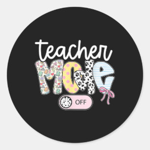 Teacher Mode Off Happy Last Day Of School Summer B Classic Round Sticker