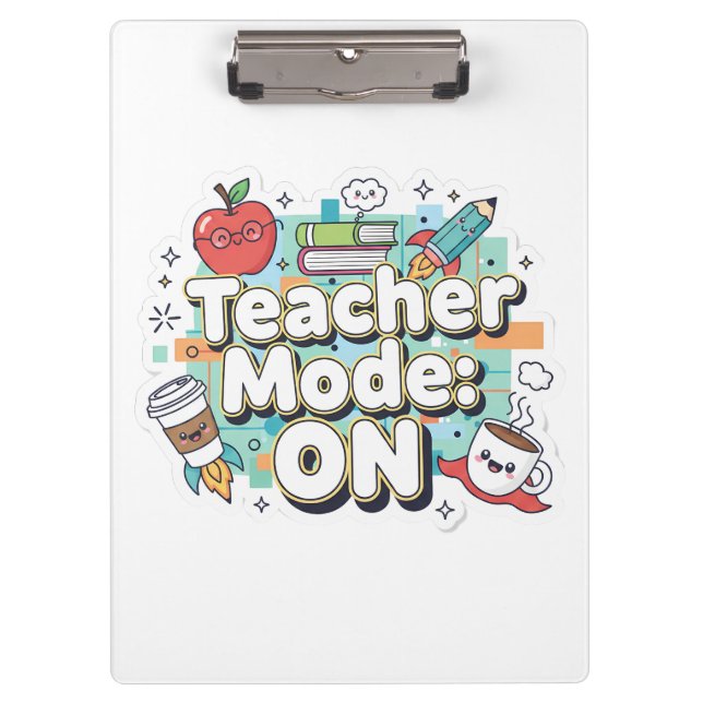 Teacher Mode: ON – Cute Funny Teacher Back to Scho Clipboard (Front)