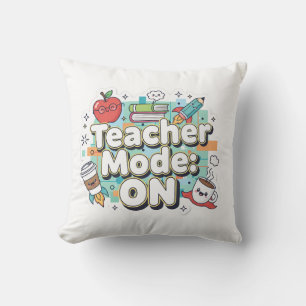 Teacher Mode: ON – Cute Funny Teacher Back to Scho Cushion