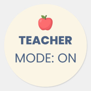 Teacher Mode On Funny Teaching Design Classic Round Sticker