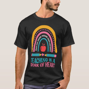 Teacher Motivational Saying Teaching Is A work of  T-Shirt