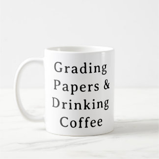 Teacher Mug – Grading Papers & Drinking Coffee