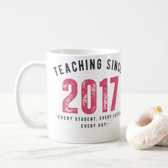 Teacher Mug | Teaching Since 2017 (With Donut)