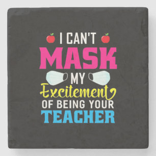Teacher My Excitement Of Being Your Teacher Stone Coaster