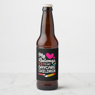 Teacher My Heart Belongs To Children Beer Bottle Label