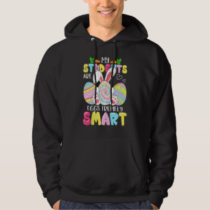 Teacher My Students Are Eggs Tremely Smart Happy E Hoodie
