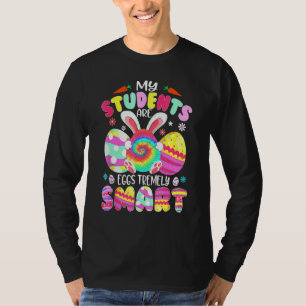 Teacher My Students Are Eggs Tremely Smart Happy E T-Shirt