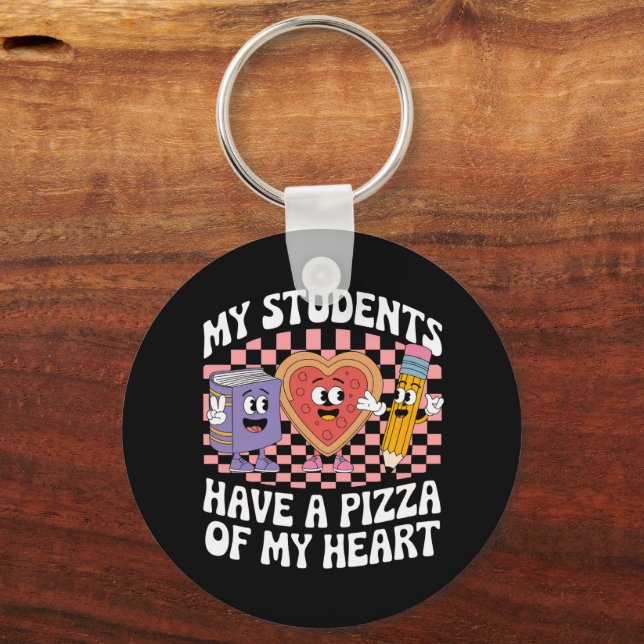 Teacher My Students Have A Pizza Of My Heart  Key Ring (Front)