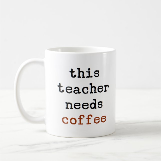 teacher needs coffee mug (Left)
