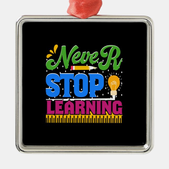 Teacher Never Stop Learning Metal Tree Decoration (Front)