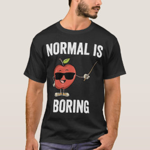 Teacher Normal Is Boring Cool Teaching T-Shirt
