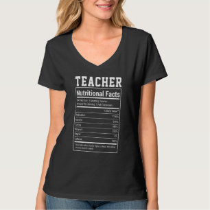 Teacher Nutrition Facts Teaching School Class Educ T-Shirt