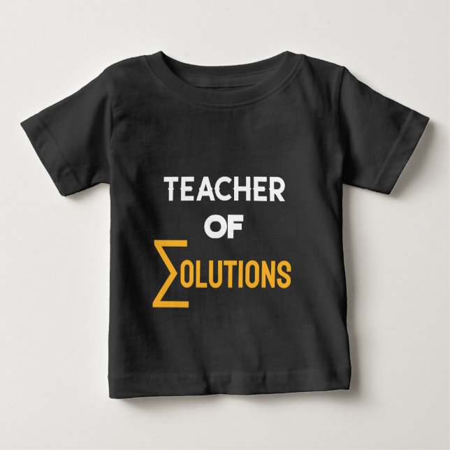 Teacher of ∑olutions Algebra Math Teacher Baby T-Shirt (Front)