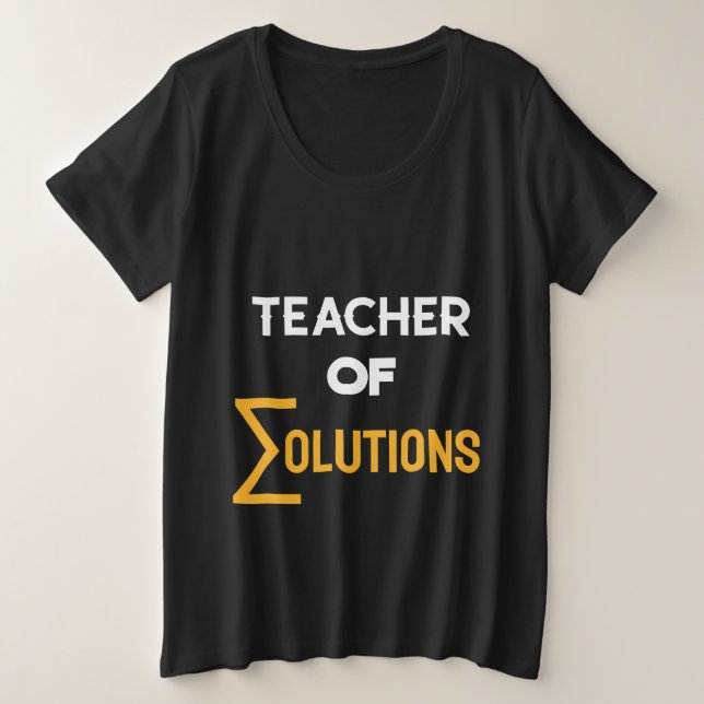Teacher of ∑olutions Algebra Math Teacher Plus Size T-Shirt (Design Front)