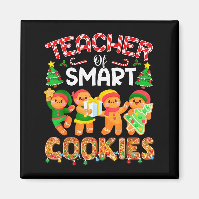 Teacher Of Smart Cookies Christmas Cute Gingerbrea Magnet (Front)