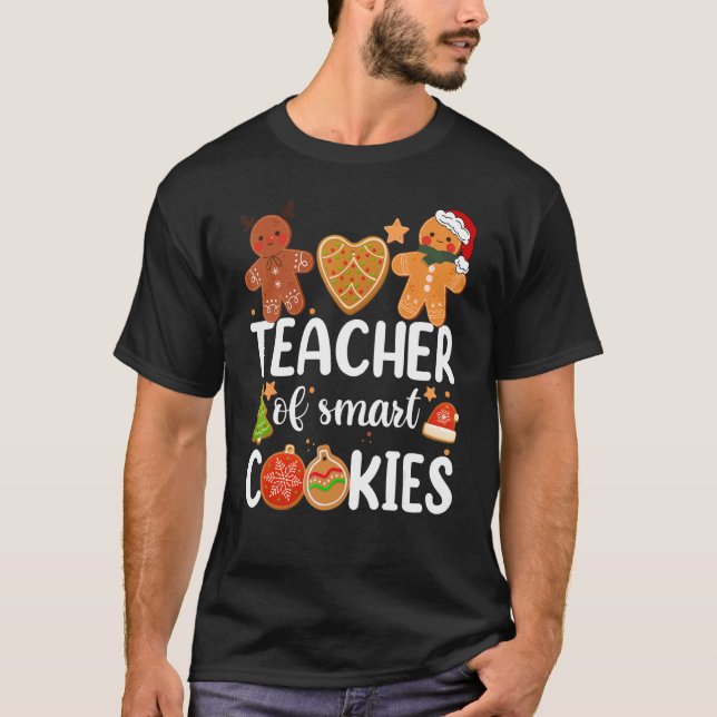 Teacher Of Smart Cookies Cute Gingerbread Christma T-Shirt (Front)