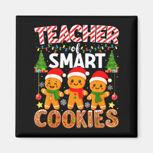 Teacher Of Smart Cookies Funny Gingerbread Teacher Magnet