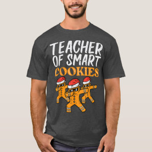Teacher Of Smart Cookies Funny Teacher Christmas P T-Shirt