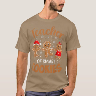 Teacher of Smart Cookies Gingerbread Christmas Tea T-Shirt