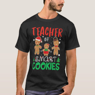 Teacher Of Smart Cookies Xmas Gingerbread Christma T-Shirt