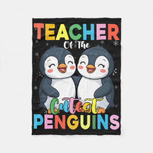 Teacher Of The Cutest Penguins Funny Penguin Ck To Fleece Blanket