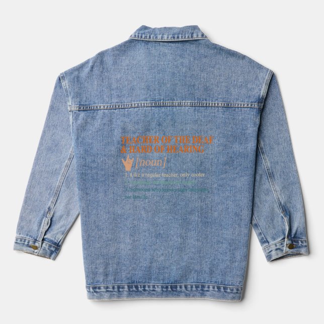 Teacher Of The Death & Hard Of Hearing DHH Teacher Denim Jacket (Back)