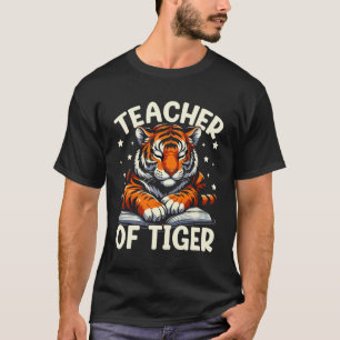 Teacher of Tigers T-Shirt - Embrace Your Wild Side