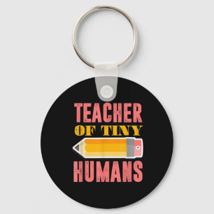 Teacher Of Tiny Humans Funny Preschool Kindergarte Key Ring