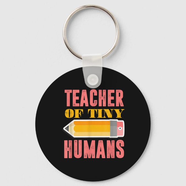 Teacher Of Tiny Humans Funny Preschool Kindergarte Key Ring (Front)