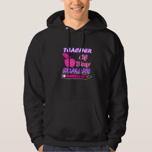 Teacher Of Tiny Humans Teaching Appreciation Day W Hoodie