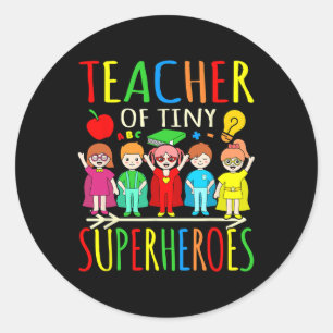 Teacher Of Tiny Superheroes First Day Byck To Scho Classic Round Sticker