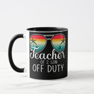 Teacher Off 2 Son Off Duty Last Day Of School Mug
