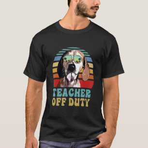 Teacher Off Duty American English Coonhound Dog Su T-Shirt