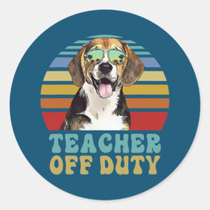 Teacher Off Duty Funny Beagle Dog Summer Classic Round Sticker