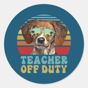 Teacher Off Duty Funny Brittany Dog Summer Classic Round Sticker