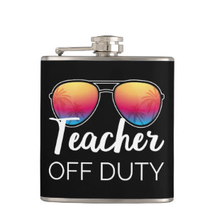 Teacher Off Duty I Hip Flask