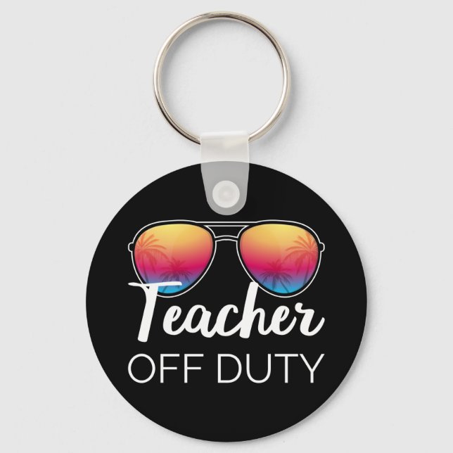 Teacher Off Duty I Key Ring (Front)