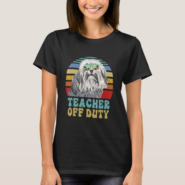 Teacher Off Duty  Lowchen Dog Summer T-Shirt (Front)
