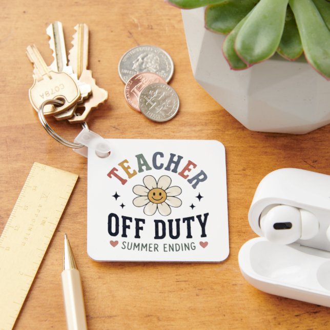 Teacher Off Duty Summer Ending Funny Teacher Key Ring (Desk)