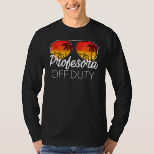 Teacher Off Duty Sunglasses Beach Sunset 12 T-Shirt