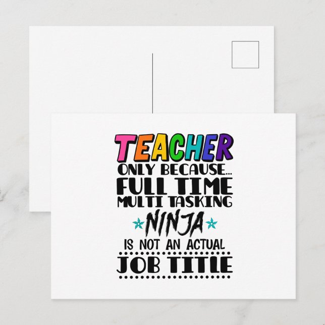 Teacher Only Because Full Time Multi Tasking Ninja Postcard (Front/Back)