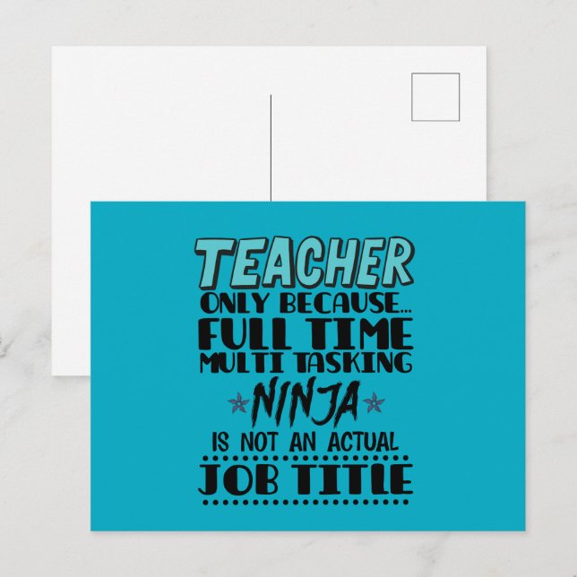 Teacher Only Because Full Time Multi Tasking Ninja Postcard (Front/Back)