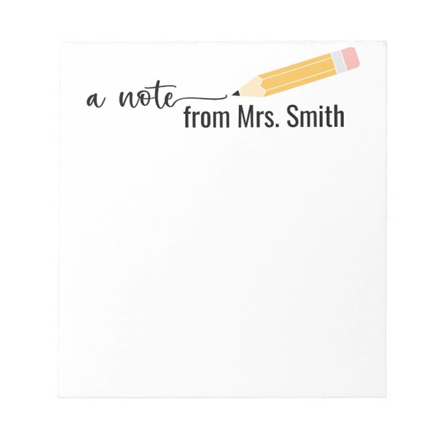 Teacher Pencil "A Note From" Notepad (Front)
