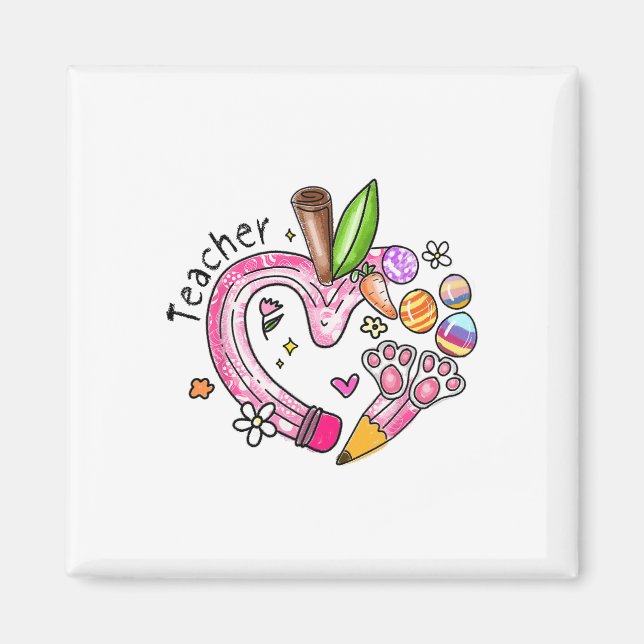 Teacher Pencil Apple Bunny Eggs Easter Day Teacher Magnet (Front)